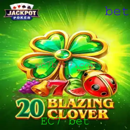 Descubra o Fascinante Mundo do Jogo 20BlazingClover e EC7 Bet